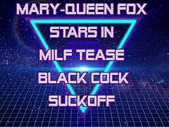 Blonde Canadian milf Mary Queen Fox teases and sucks off a big black cock!