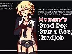 s good boy... you deserve this rough handjob from mommy